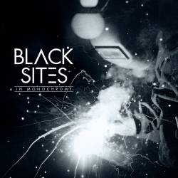 Black Sites : In Monochrome